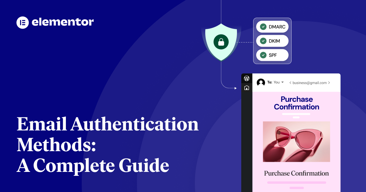 Email Authentication Methods: A Complete Guide | Elementor