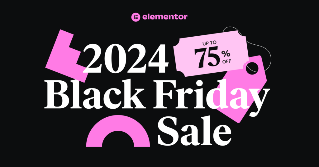 Elementor’s 2024 Black Friday Sale: More Deals Than Ever Before! | Elementor