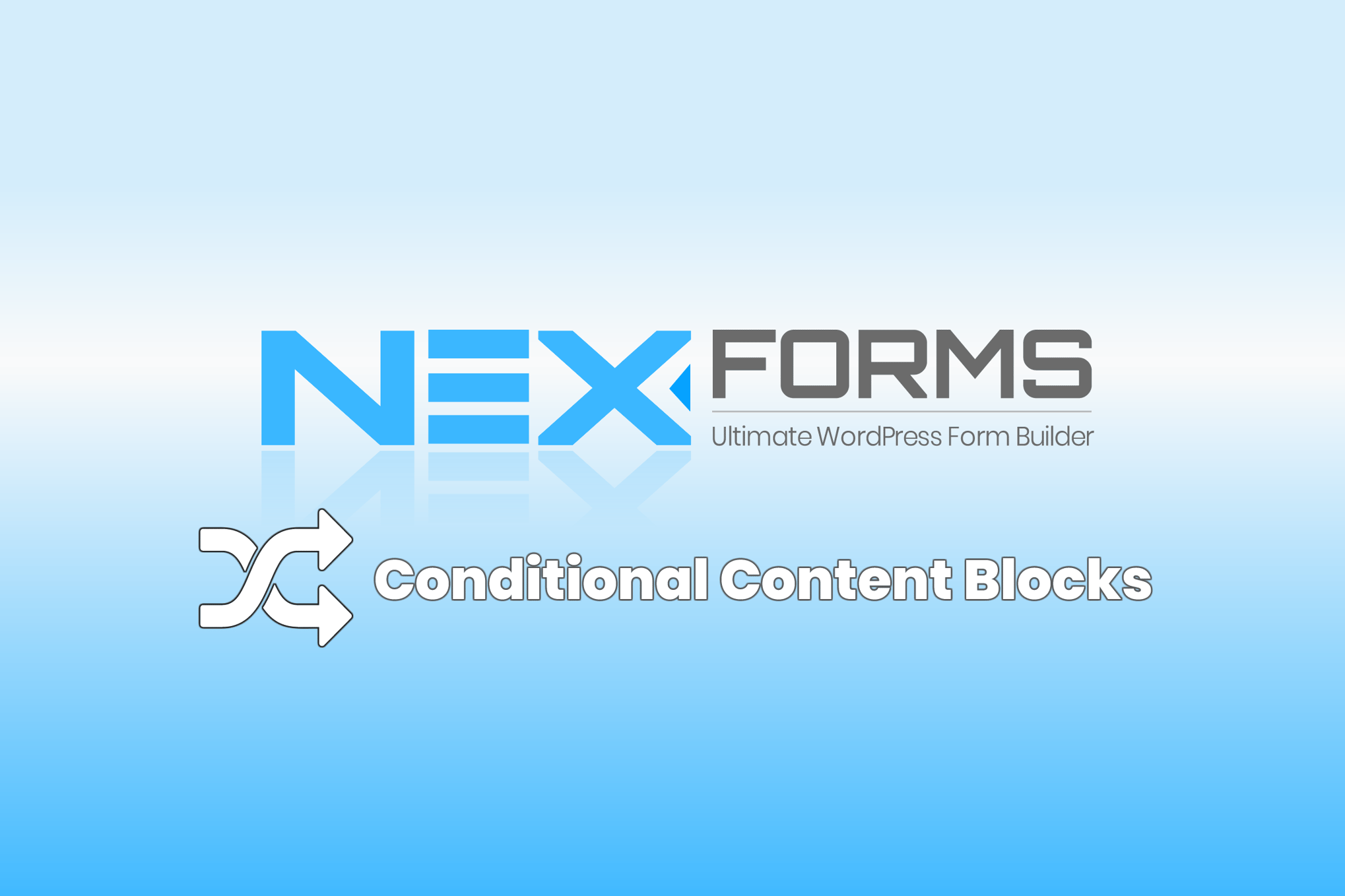 Nex-Forms – Conditional Content Blocks Add-On